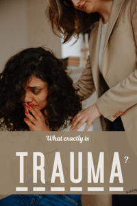 What exactly is trauma?